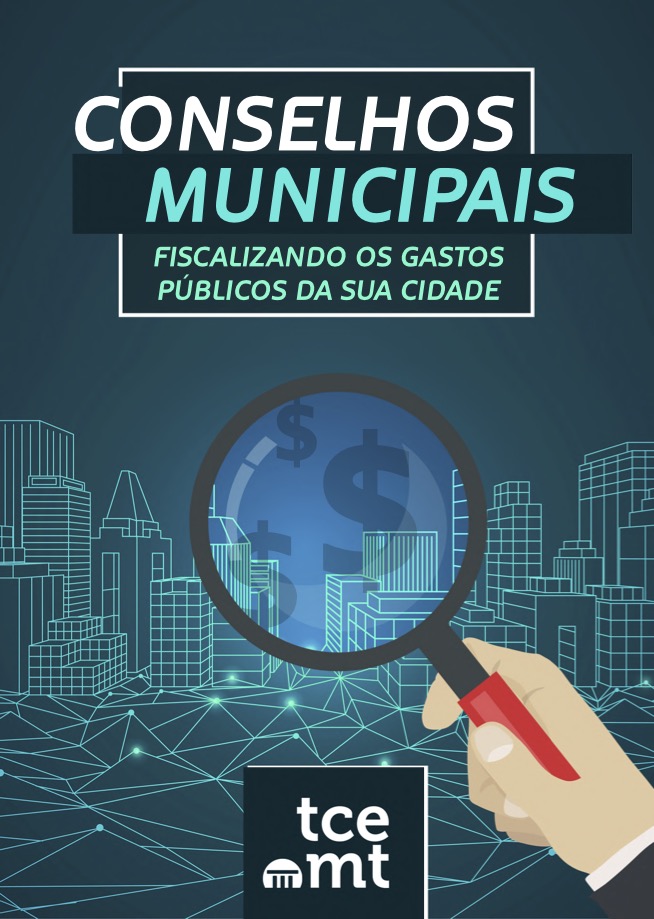 Conselhos Municipais Fiscalizando os Gastos Publicos da sua Cidade